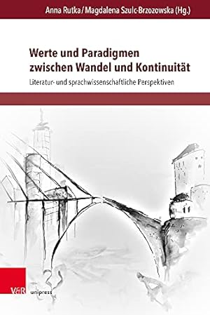 Imagen del vendedor de Werte Und Paradigmen Zwischen Wandel Und Kontinuitat: Literatur- Und Sprachwissenschaftliche Perspektiven (Gesellschaftskritische Literatur - Texte, Autoren Und Debatten) (German Edition) [Hardcover ] a la venta por booksXpress