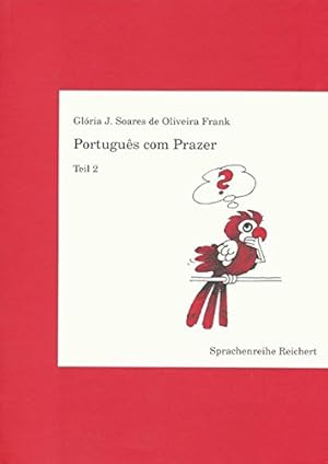 Seller image for Portugues com Prazer: Teil 2. Ein Sprachkurs fur Fortgeschrittene (German Edition) by Soares Frank, Gloria J [Paperback ] for sale by booksXpress