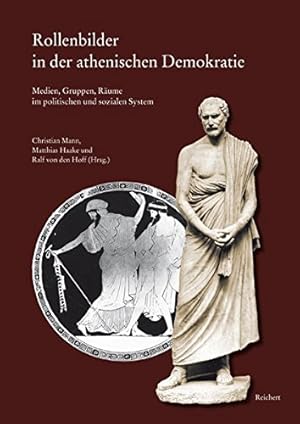 Seller image for Rollenbilder in der athenischen Demokratie: Medien, Gruppen, Raume im politischen und sozialen System (German Edition) [Hardcover ] for sale by booksXpress