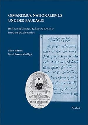 Immagine del venditore per Osmanismus, Nationalismus und der Kaukasus: Muslime und Christen, T|rken und Armenier im 19. und 20. Jahrhundert (Kaukasienstudien) (German Edition) by Bonwetsch, Bernd [Hardcover ] venduto da booksXpress