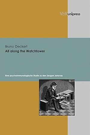 Bild des Verkufers fr All along the Watchtower: Eine psychoimmunologische Studie zu den Zeugen Jehovas by Deckert, Bruno [Hardcover ] zum Verkauf von booksXpress