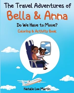 Bild des Verkufers fr The Travel Adventures of Bella and Anna: Do We Have to Move? Coloring and Activity Book (Paperback or Softback) zum Verkauf von BargainBookStores