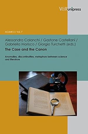 Seller image for The Case and the Canon: Anomalies, discontinuities, metaphors between science and literature (Interfacing Science, Literature, and the Humanities) [Hardcover ] for sale by booksXpress