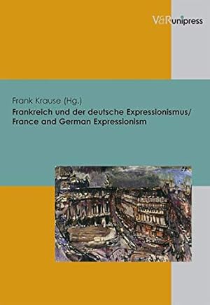 Seller image for Frankreich und der deutsche Expressionismus / France and German Expressionism [Paperback ] for sale by booksXpress