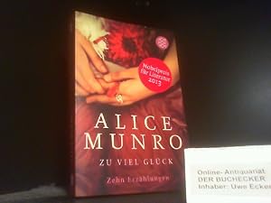 Bild des Verkufers fr Zu viel Glck : zehn Erzhlungen. Alice Munro. Aus dem Engl. von Heidi Zerning / Fischer ; 18686 zum Verkauf von Der Buchecker