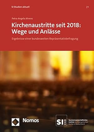 Bild des Verkufers fr Kirchenaustritte Seit 2018 - Wege Und Anlasse: Ergebnisse Einer Bundesweiten Reprasentativbefragung (Si-studien Aktuell, 1) (German Edition) [Soft Cover ] zum Verkauf von booksXpress