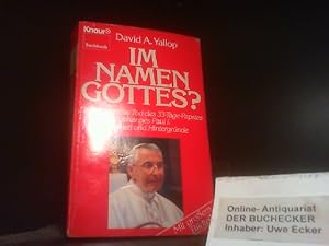 Im Namen Gottes? : Der mysteriöse Tod d. 33-Tage-Papstes Johannes Paul I. ; Tatsachen u. Hintergr...