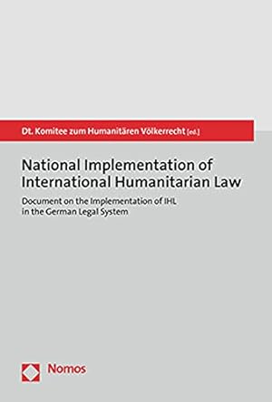 Bild des Verkufers fr National Implementation of International Humanitarian Law: Document on the Implementation of Ihl in the German Legal System [Paperback ] zum Verkauf von booksXpress