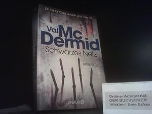 Bild des Verkufers fr Schwarzes Netz : ein Fall fr Carol Jordan und Tony Hill : Thriller. Val McDermid ; aus dem Englischen von Doris Styron / Knaur ; 51967 zum Verkauf von Der Buchecker