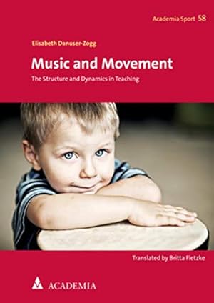 Bild des Verkufers fr Music and Movement: The Structure and Dynamics in Teaching (Academia Sport) [Soft Cover ] zum Verkauf von booksXpress