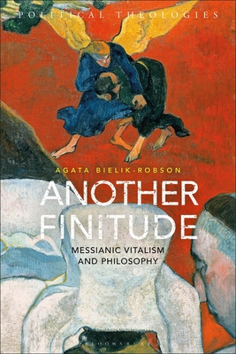 Immagine del venditore per Another Finitude: Messianic Vitalism and Philosophy (Paperback or Softback) venduto da BargainBookStores