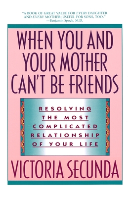 Image du vendeur pour When You and Your Mother Can't Be Friends: Resolving the Most Complicated Relationship of Your Life (Paperback or Softback) mis en vente par BargainBookStores