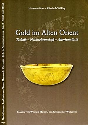 Imagen del vendedor de Gold Im Alten Orient: Technik - Naturwissenschaft - Altorientalistik (Nachrichten Aus Dem Martin Von Wagner Museum der Universitat) (English and German Edition) [Hardcover ] a la venta por booksXpress