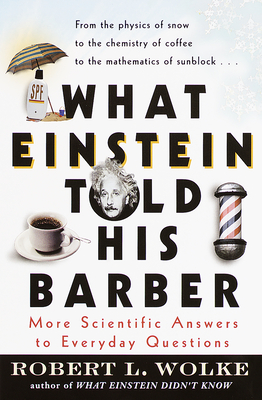 Image du vendeur pour What Einstein Told His Barber: More Scientific Answers to Everyday Questions (Paperback or Softback) mis en vente par BargainBookStores