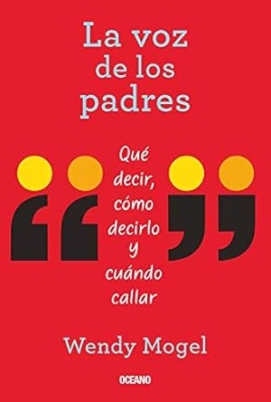 Seller image for La voz de los padres: Qu© decir, c³mo decirlo y cu¡ndo callar (Spanish Edition) by Mogel, Wendy [Paperback ] for sale by booksXpress