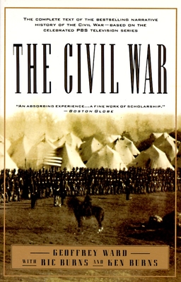 Immagine del venditore per The Civil War: The Complete Text of the Bestselling Narrative History of the Civil War--Based on the Celebrated PBS Television Series (Paperback or Softback) venduto da BargainBookStores