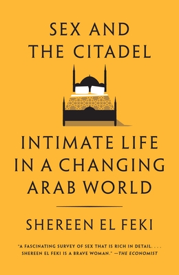 Bild des Verkufers fr Sex and the Citadel: Intimate Life in a Changing Arab World (Paperback or Softback) zum Verkauf von BargainBookStores
