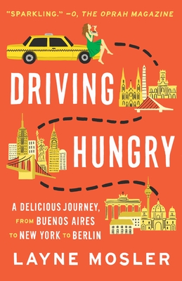 Seller image for Driving Hungry: A Delicious Journey, from Buenos Aires to New York to Berlin (Paperback or Softback) for sale by BargainBookStores