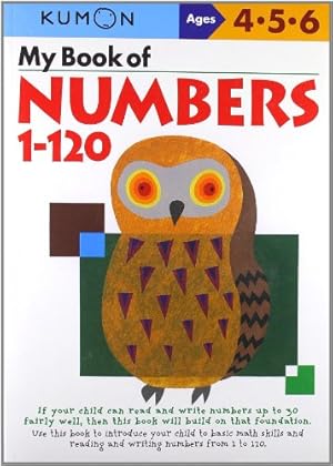 Image du vendeur pour My Book Of Numbers 1-120 (Kumon Workbooks) by Kumon [Paperback ] mis en vente par booksXpress