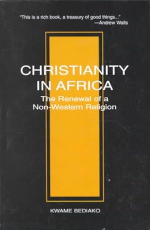 Bild des Verkufers fr Christianity in Africa : The Renewal of Non-Western Religion zum Verkauf von GreatBookPrices