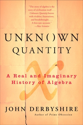 Seller image for Unknown Quantity: A Real and Imaginary History of Algebra (Paperback or Softback) for sale by BargainBookStores
