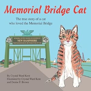 Image du vendeur pour Memorial Bridge Cat: The true story of a cat who loved the Memorial Bridge (Paperback or Softback) mis en vente par BargainBookStores