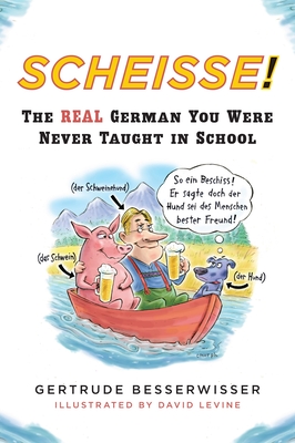 Seller image for Scheisse: The Real German You Were Never Taught in School (Paperback or Softback) for sale by BargainBookStores