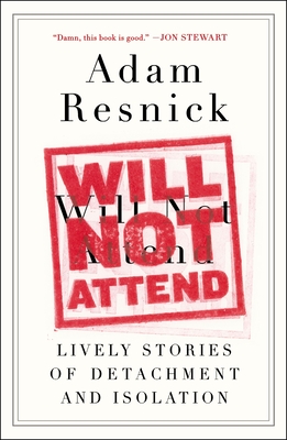 Seller image for Will Not Attend: Lively Stories of Detachment and Isolation (Paperback or Softback) for sale by BargainBookStores