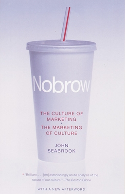 Seller image for Nobrow: The Culture of Marketing, the Marketing of Culture (Paperback or Softback) for sale by BargainBookStores