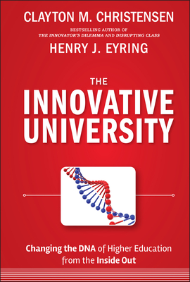 Seller image for The Innovative University: Changing the DNA of Higher Education from the Inside Out (Hardback or Cased Book) for sale by BargainBookStores