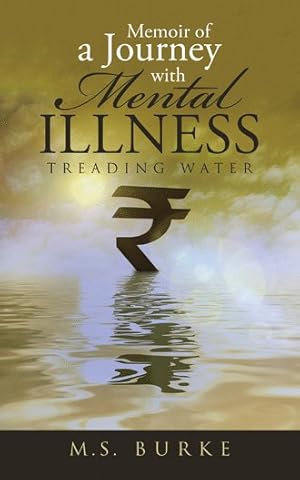 Imagen del vendedor de Memoir of a Journey With Mental Illness : Treading Water a la venta por GreatBookPrices