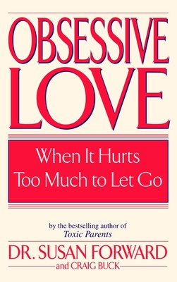 Imagen del vendedor de Obsessive Love: When It Hurts Too Much to Let Go (Paperback or Softback) a la venta por BargainBookStores