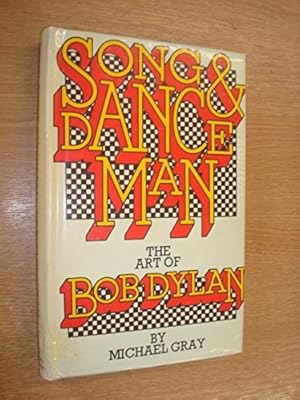 Imagen del vendedor de Song & dance man: The art of Bob Dylan a la venta por WeBuyBooks