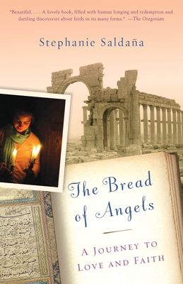 Imagen del vendedor de The Bread of Angels: A Journey to Love and Faith (Paperback or Softback) a la venta por BargainBookStores