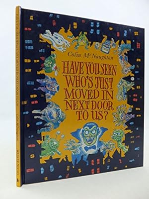 Seller image for Have You Seen Who's Just Moved in Next Door to Us? for sale by WeBuyBooks