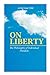 Image du vendeur pour ON LIBERTY - The Philosophy of Individual Freedom [Soft Cover ] mis en vente par booksXpress