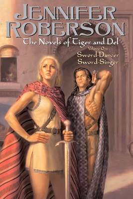 Seller image for The Novels of Tiger and Del Volume 1: Sword-Dancer Sword-Singer (Paperback or Softback) for sale by BargainBookStores