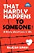 Image du vendeur pour That Hardly Happens To Someone! by Singh, Rajesh [Paperback ] mis en vente par booksXpress
