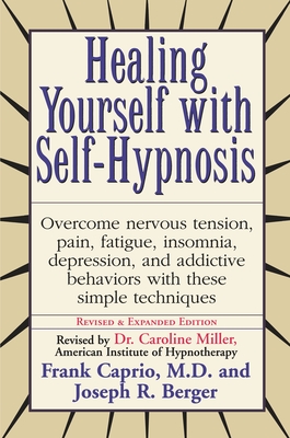 Seller image for Healing Yourself with Self-Hypnosis: Overcome Nervous Tension Pain Fatigue Insomnia Depression Addictive Behaviors W (Paperback or Softback) for sale by BargainBookStores