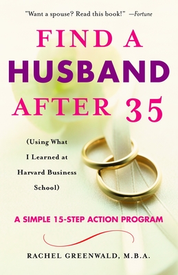 Seller image for Find a Husband After 35: (Using What I Learned at Harvard Business School) (Paperback or Softback) for sale by BargainBookStores