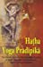 Bild des Verkufers fr Hatha Yoga Pradipiki: Classic Guide for the Advanced Practice of Hatha Yoga [Soft Cover ] zum Verkauf von booksXpress