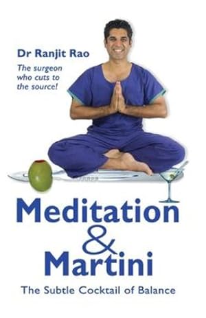Seller image for Meditation & Martini: the Subtle Cocktail of Balance by Rao, Ranjit [Paperback ] for sale by booksXpress