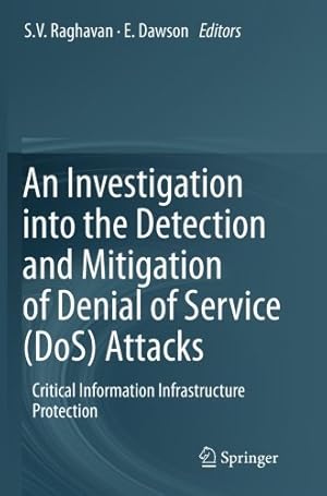 Seller image for An Investigation into the Detection and Mitigation of Denial of Service (DoS) Attacks: Critical Information Infrastructure Protection [Paperback ] for sale by booksXpress