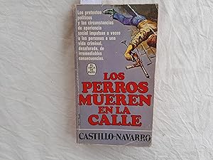 Image du vendeur pour Los perros mueren en la calle. mis en vente par Librera "Franz Kafka" Mxico.