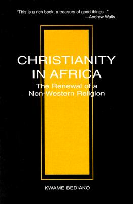 Bild des Verkufers fr Christianity in Africa: The Renewal of a Non-Western Religion (Paperback or Softback) zum Verkauf von BargainBookStores