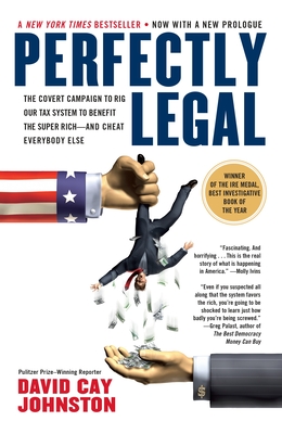 Seller image for Perfectly Legal: The Covert Campaign to Rig Our Tax System to Benefit the Super Rich--And Cheat E Verybody Else (Paperback or Softback) for sale by BargainBookStores
