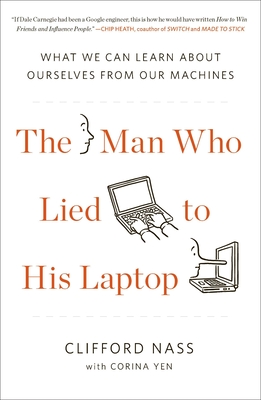 Seller image for The Man Who Lied to His Laptop: What We Can Learn about Ourselves from Our Machines (Paperback or Softback) for sale by BargainBookStores