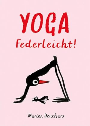 Yoga - Federleicht! Das besondere Yoga-Buch