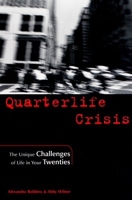 Imagen del vendedor de Quarterlife Crisis: The Unique Challenges of Life in Your Twenties (Paperback or Softback) a la venta por BargainBookStores