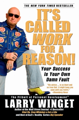 Imagen del vendedor de It's Called Work for a Reason!: Your Success Is Your Own Damn Fault (Paperback or Softback) a la venta por BargainBookStores